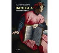 Dantesca. Dodici brevi saggi