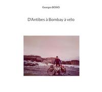D'Antibes à Bombay à vélo
