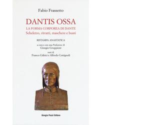 Dantis ossa di Fabio Frassetto - Giorgio Pozzi editore, 2022