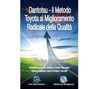 Dantotsu. Il metodo Toyota al miglioramento radicale della qualità