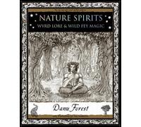 Danu Forest Nature Spirits: Wyrd Lore and Wild Fey Magic (Tascabile)