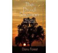 Danu Forest Shaman Pathways - the Druid Shaman (Tascabile)