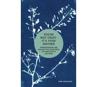 Danu Morrigan You're Not Crazy - It's Your Mother (Tascabile)