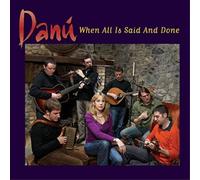 Danu When All Is Said and Done (CD) Album
