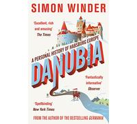 Danubia: A Personal History of Habsburg Europe