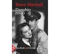 DANUBIO ROSSO - MARSHALL BRUCE - Jaca Book