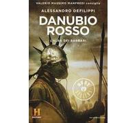 Danubio rosso. L'alba dei barbari. Il romanzo di Roma. Vol. 9