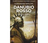 Danubio rosso. L'alba dei barbari. Il romanzo di Roma (Vol. 9)