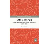 Danuta Mostwin: At Home in Exile between Europe and America (1921-2010)