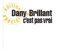 Dany Brillant - C Est Pas Vrai (Edition Speci