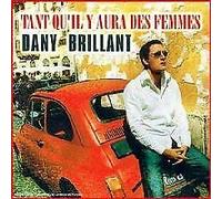 Dany Brillant - Tant Qu'Il Y Aura Des Femmes
