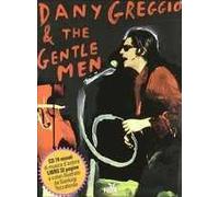 Dany Greggio & The Gentleman. Ediz. illustrata. Con CD Audio