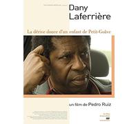 Dany Laferriere, la dérive douce d'un enfant de Petit-Goave