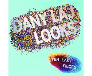 Dany Laj and the Looks - Ten easy pieces