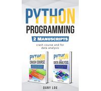 Dany Log Python Programming: 2 Manuscripts - Crash Course and For Da (Tascabile)