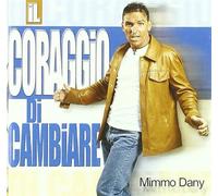 Dany Mimmo - Il Coraggio Di Cambiare