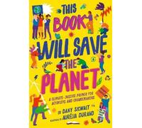 Dany Sigwalt This Book Will Save the Planet (Tascabile) Empower the Future