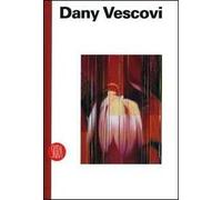 Dany Vescovi. Pneuma. Catalogo della mostra (San Marino, 10 giugno-16 luglio 2006)