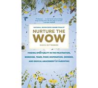 Danya Ruttenberg Nurture the Wow (Tascabile)