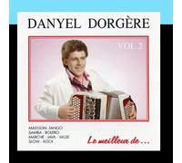 Danyel Dorgère - Le Meilleur De Danyel Dorgère Vol. 2