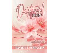 Danyelle Scroggins Destined To Be (Tascabile)
