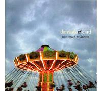 Danyluk - Too Much To Dream