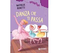 Danza che ti passa! Ediz. ad alta leggibilità
