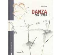 Danza con l'erba. Ediz. a colori