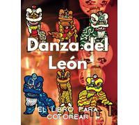 Danza del León El libro para colorear: actividades para niños y adultos