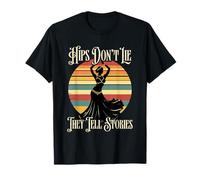 Danza Del Ventre Danzatrice Hips Don't Lie They Tell Stories Maglietta