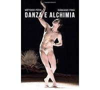 Danza e Alchimia: Metodo FÜYA