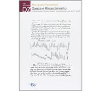 Danza e rinascimento. Cultura coreica e «buone maniere» nella società di corte del XV secolo