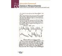 Danza e rinascimento. Cultura coreica e «buone maniere» nella società di corte del XV secolo. Ediz. ampliata