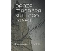 DANZA MACABRA SUL LAGO D'ISEO