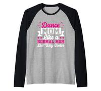 Danza Mamma Come Una Mamma Normale Ma Modo più Fresco Danza Mamma Maglia con Maniche Raglan