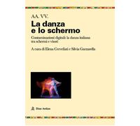 Danza, schermi e visori. Contaminazioni coreografiche - 2024 - Au