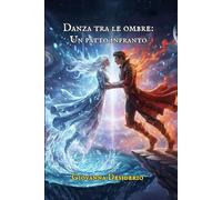 Danza tra le ombre: Un patto infranto