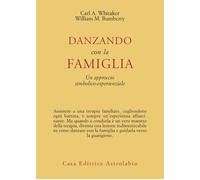 Libri Whitaker Carl A. / Bumberry William M. - Danzando Con La Famiglia. Un Appr
