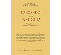 Libri Whitaker Carl A. / Bumberry William M. - Danzando Con La Famiglia. Un Appr