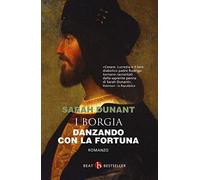 Danzando con la fortuna. I Borgia