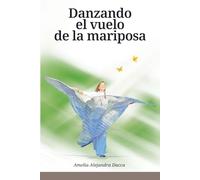 Danzando el vuelo de la mariposa
