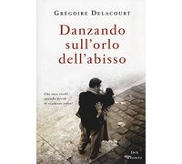 Danzando sull'orlo dell'abisso