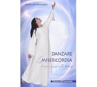 Danzare la misericordia. Corpo e danza nella Bibbia