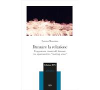 Danzare la relazione. L'esperienza vissuta del danzare tra spontaneità e «making sense»