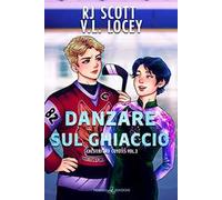 Danzare sul ghiaccio. Chesterford Coyotes. Vol. 3