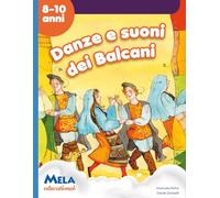 Danze e suoni dei Balcani. Libro con CD Audio. - [Mela Music]