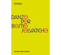 Danze per bestie selvatiche