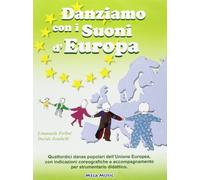 Danziamo con i suoni d'Europa. Libro Con CD Audio - [Mela Music]