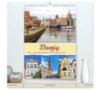 Danzig - Ein Stadtspaziergang (hochwertiger Premium Wandkalender 2026 DIN A2 hoch), Kunstdruck in Hochglanz: Zauber der polnischen Hansestadt in eindrucksvollen Fotos