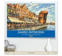 Danzig entdecken - Sehenswürdigkeiten der polnischen Hansestadt (hochwertiger Premium Wandkalender 2026 DIN A2 quer), Kunstdruck in Hochglanz: Eine ... künstlerisch und voller Geschichte